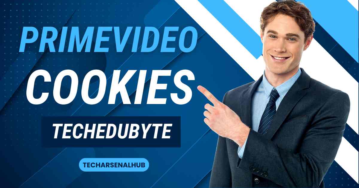 How to Use PrimeVideo Cookies from Techedubyte： Step-by-Step Guide