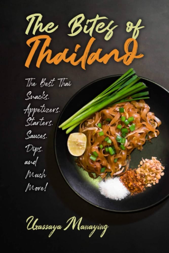 Discover the Best Thai Appetizers： A Guide to Thailands Food