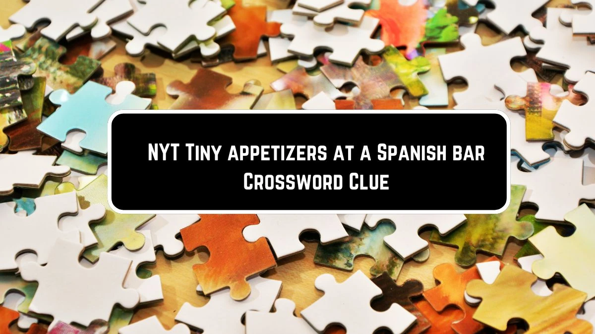 Tiny Appetizers at a Spanish Bar： Solving the NYT Mini Crossword Clue