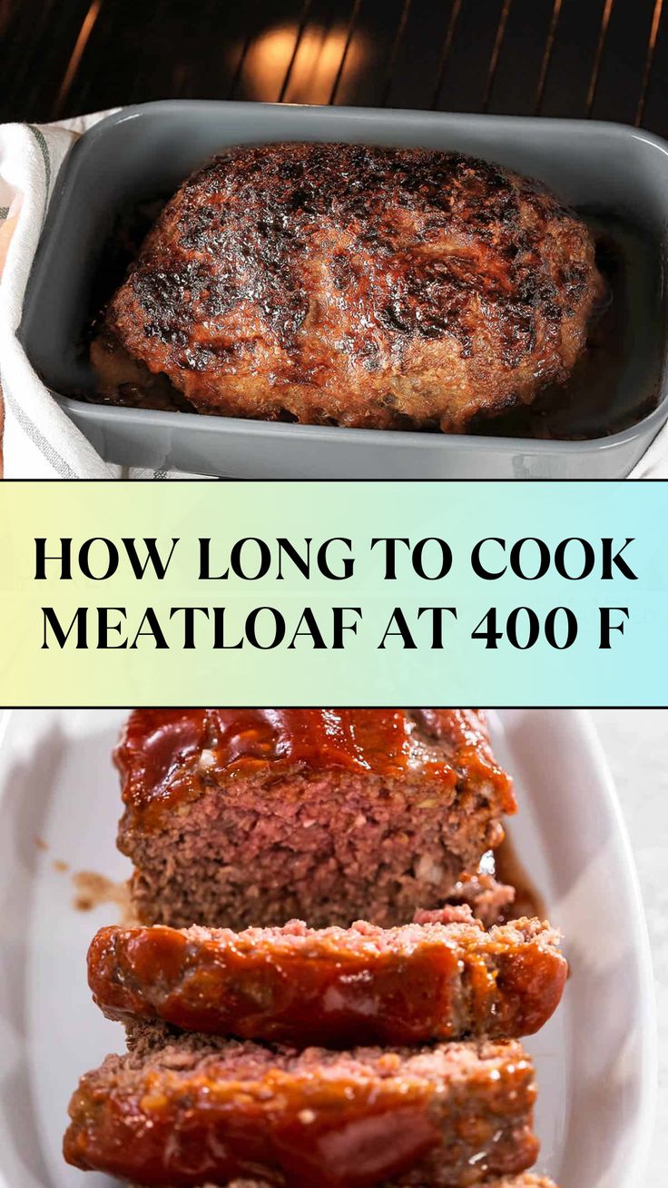 Ultimate Guide to Cooking Meatloaf at 400°F： Times, Tips & More