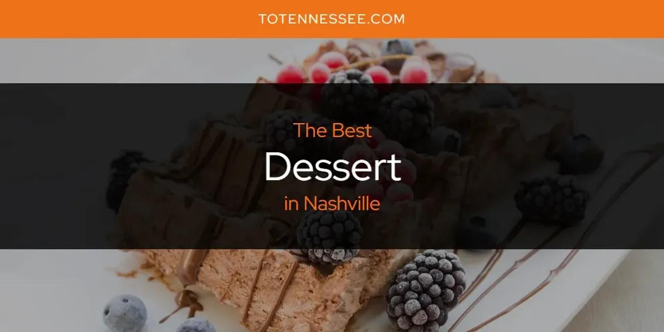 Where to Find the Best Desserts in Nashville, TN: A Sweet Guide