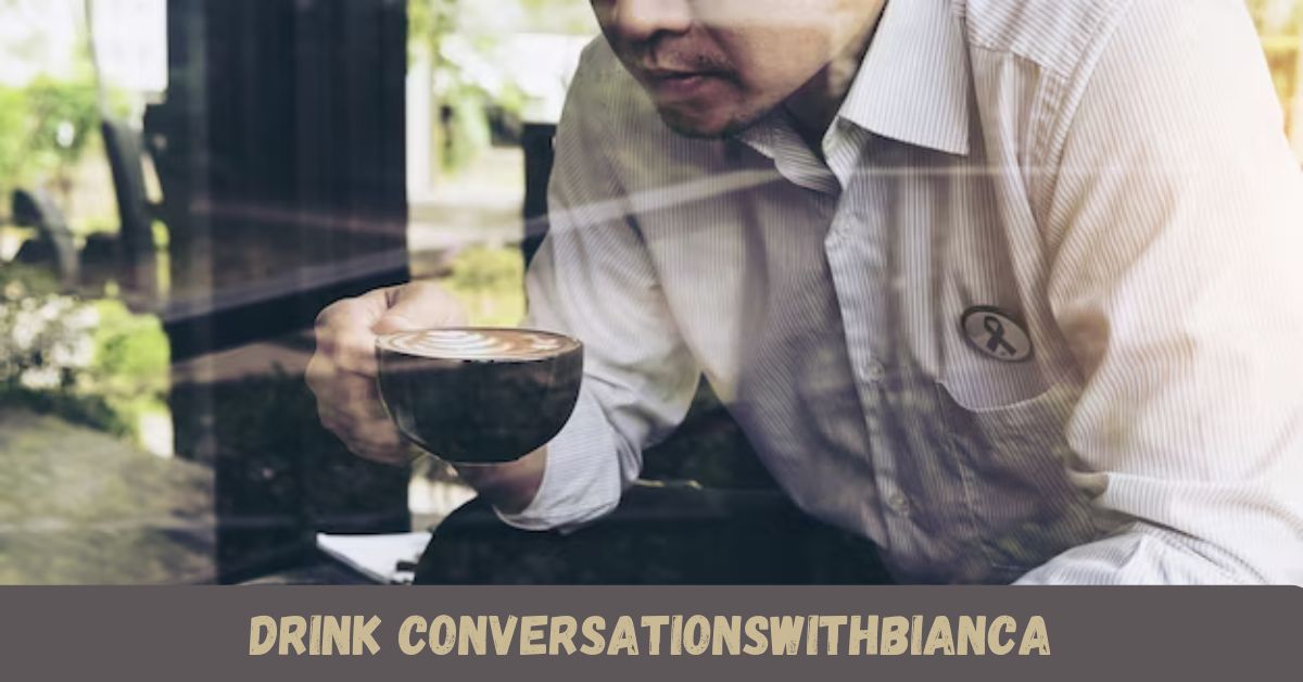 ConversationsWithBianca Drinks: Explore Unique Flavors and Sip-worthy Stories