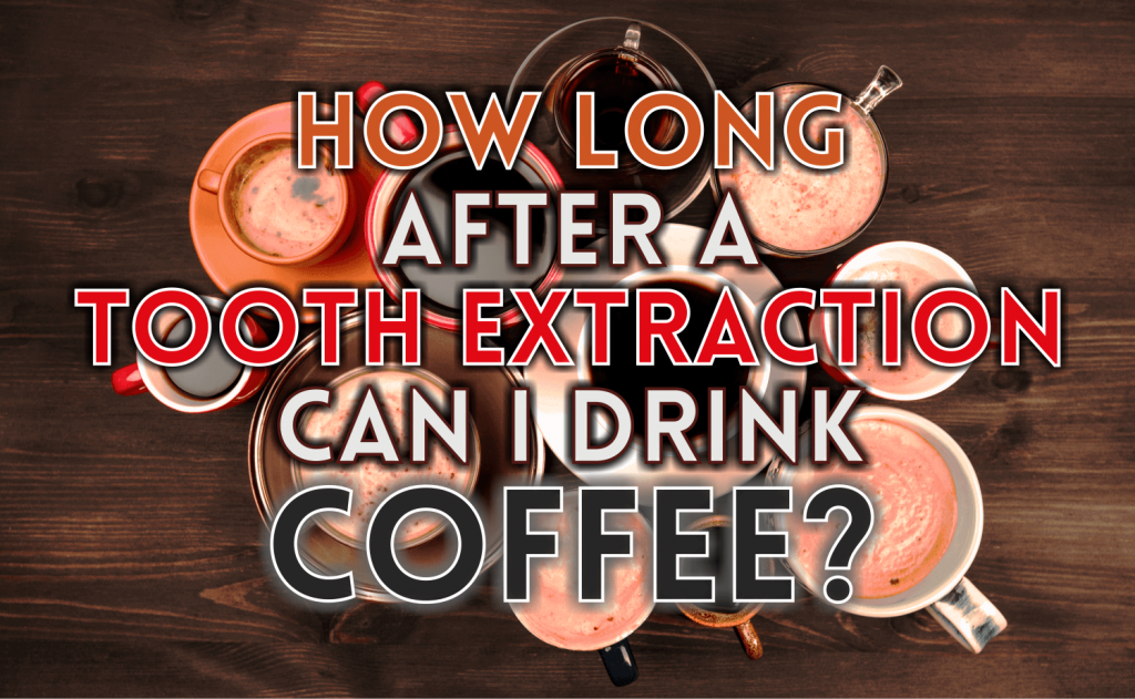 When Can You Drink Coffee After Wisdom Teeth Removal? Tips for Recovery