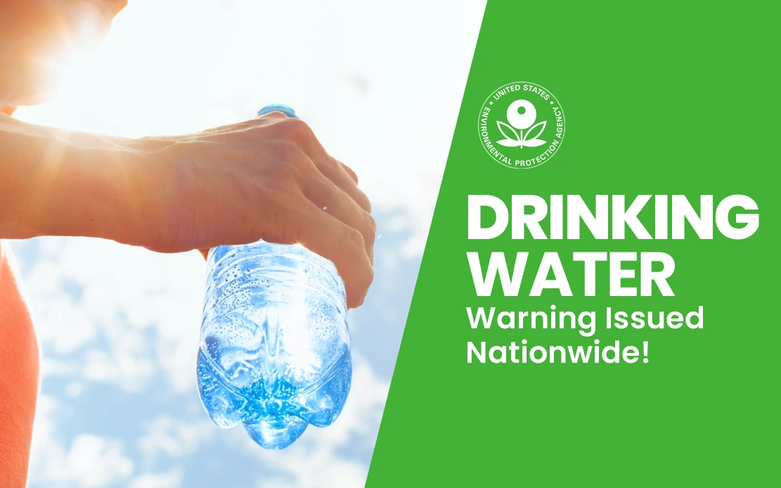 Drinking Water Warning Nationwide: How to Find Clean Water