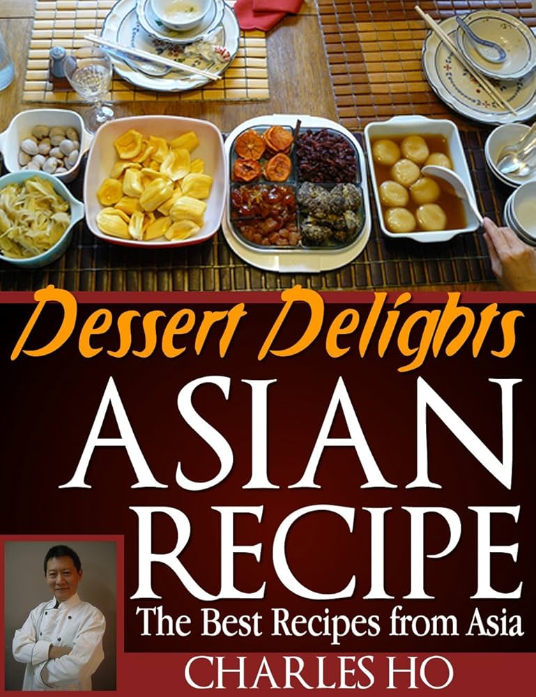 Explore Asian Dessert Recipes: A Guide to Sweet Delights