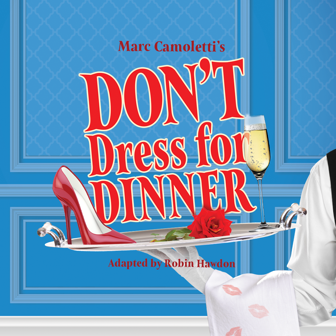 Dont Dress For Dinner Tickets: Where to Find the Best Deals