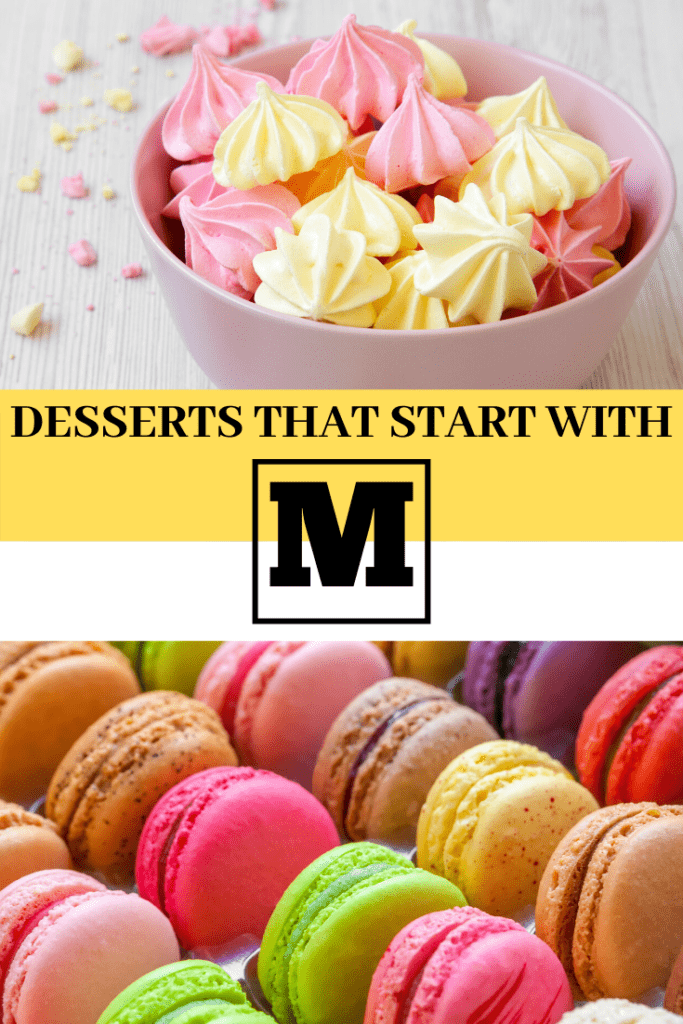 Desserts starting with M:  Must-make recipes for every occasion!