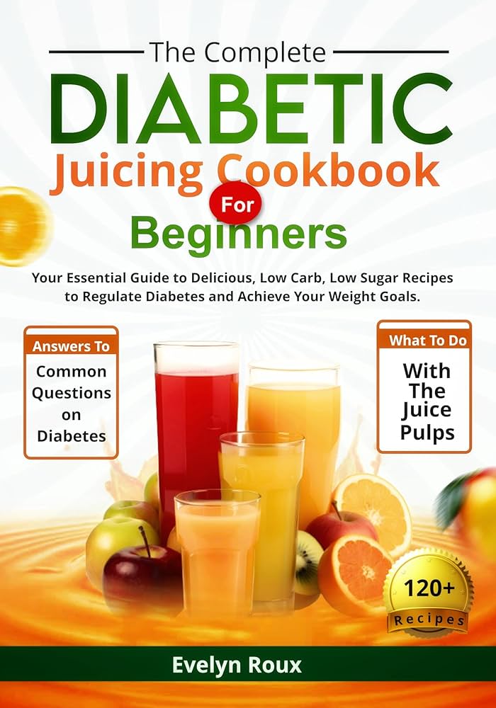 Diabetic Juice Recipes: Simple Juices That Help Manage Diabetes!