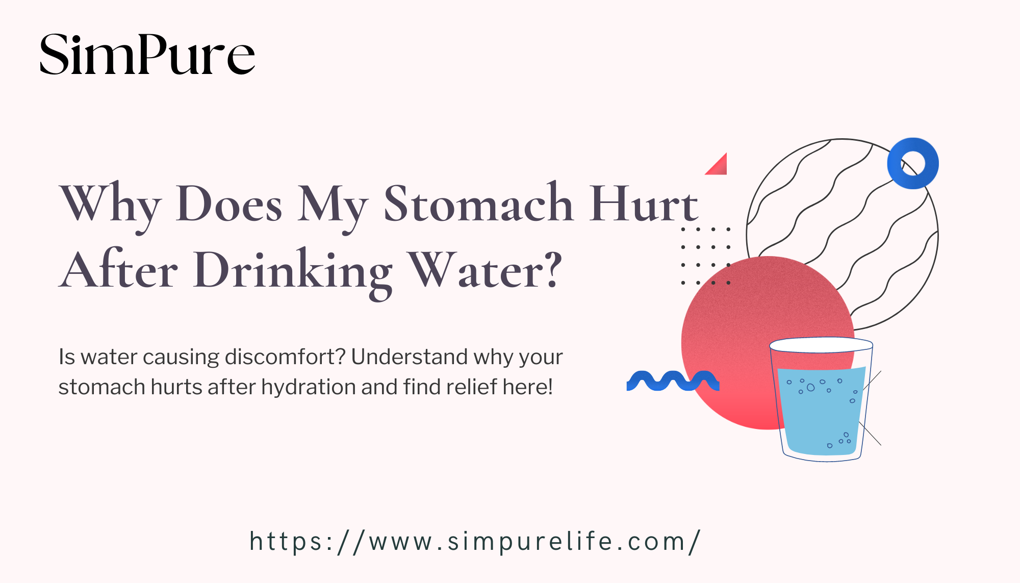 Why Does My Stomach Hurt After Drinking Water? Simple Answers Here