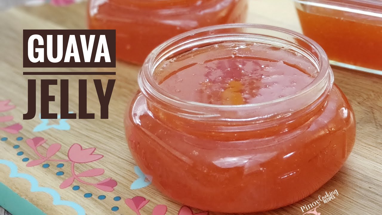 Guava jelly recipes you need to try tasty and quick