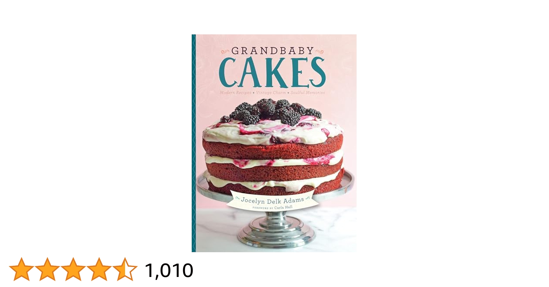 Bake Grandbaby Cakes: Get Modern Recipes & Vintage Charm (Soulful Memories Guaranteed)